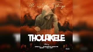 Mr Nation Thingz - Tholakele (feat. King P, Augusto Mawts, Bazy & Lilkay)