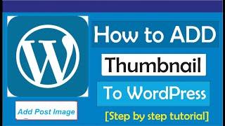 How To Add Thumbnail To WordPress Post