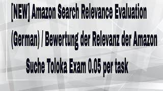 [NEW] Amazon Search Relevance Evaluation (German) / Bewertung der Relevanz der Amazon-Suche  Exam