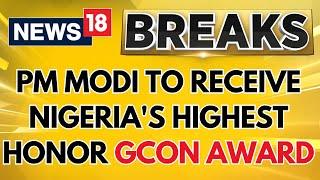 PM Modi Latest News | Prime Minister Narendra Modi To Receive Nigeria's Highest Honor GCON | News18