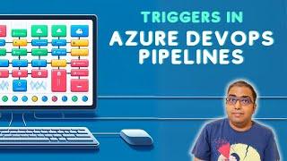 Transform Your Workflow with Azure Pipelines Triggers | OmegaCodex