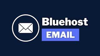 Bluehost Email Tutorial for Beginners (2024) – Set up Custom Email Address