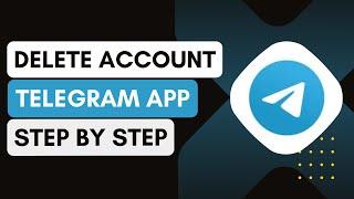 How To Delete Telegram Account 2024 - Full Guide !