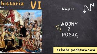 Historia 6 [Lekcja14 - Wojny z Rosją]