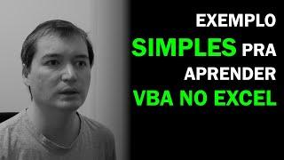 Ex #003 - Passo a passo pra você que está começando | Excel VBA