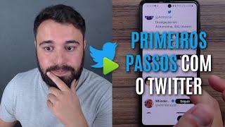 OS PRIMEIROS PASSOS PARA USAR O TWITTER