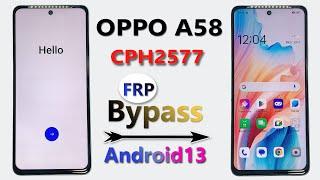 OPPO A58 GOOGLE ACCOUNT BYPASS ANDROID 13 OPPO CPH2577 FRP UNLOCK WITHOUT PC OPPO A58 FRP BYPASS