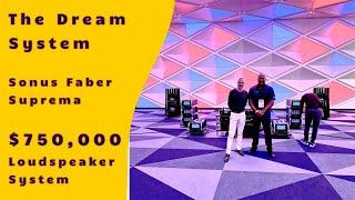 The Dream System - The Sonus Faber Suprema $750,000 Italian Loudspeaker System!