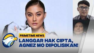 FULL Dialog - Dugaan Pelanggaran Hak Cipta Agnez Mo Dipolisikan!