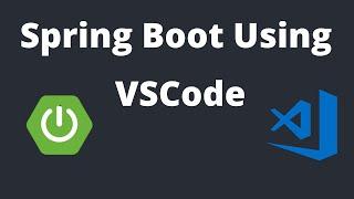 Spring Boot Using VSCode
