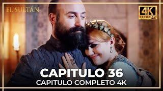 El Sultán | Capitulo 36 Completo (4K)