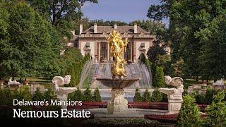 Delaware’s Mansions: Nemours Estate