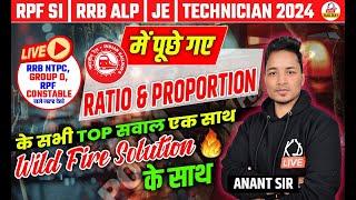 RRB NTPC 2024 | RATIO & PROPORTION |ALL TOP QUESTIONS Asked In ALP/RPF SI/JE/Technician By Anant Sir