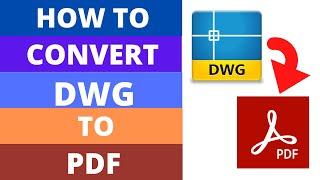 How to Convert an AutoCAD file to PDF