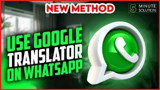 How to use google translator on whatsapp 2024 [EASY]