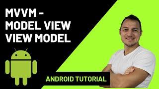 MVVM in Android- Model View View Model Tutorial with Project