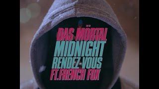 Das Mörtal - Midnight Rendez-Vous (Feat. French Fox)