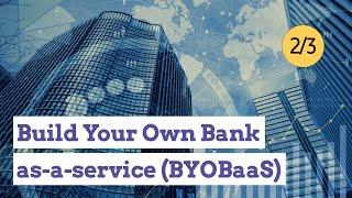 [144] BYOB - Build Your Own Bank! (Video: 2 of 3).