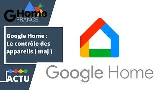 Le contrôle des appareils est amélioré sur Google Home