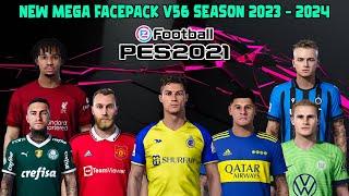 NEW MEGA FACEPACK V56 SEASON 2023 - 2024 || PES 2021 SMOKEPATCH & INFERNO || SIDER & CPK VERSION