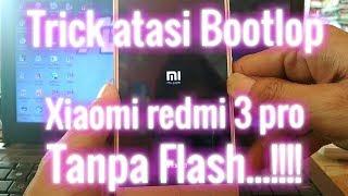 Cara perbaiki Bootlop Xiaomi Redmi 3 pro Tanpa FLASH (Hanya 2 menit)