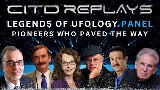 Legends of Ufology: Pioneers Who Paved the Way | CITD Panel