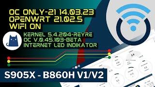 OpenWrt 21.02.5 OC OnLy-21 14.03.23 B860H v1/v2 Kernel 5.4.204-reyre | REYRE-STB