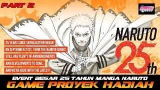 EVENT BESAR 25 TAHUN MANGA NARUTO! ADA GAME BARU! ADA PROJECT BARU! ADA HADIAH JUGA!