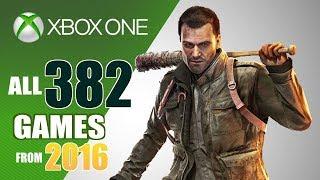 The Xbox One Project - All 382 XONE Games from 2016 - Every Game (US/EU/JP)