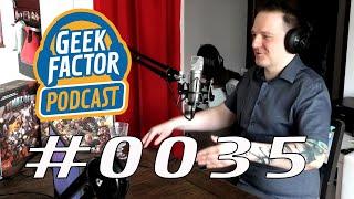 Geek Factor Podcast #35 - Piotr Borlik