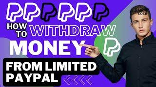 How to withdraw money from limited paypal account | Withdraw from a permanently limited account.