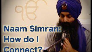 How Do I Connect To Simran? | Part 1 of 5 | Sikh Meditation