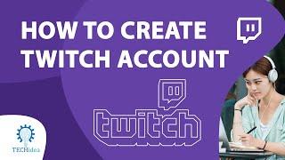 How to create twitch account 2024 [New Method] [Quick & Easy]