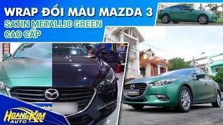 WRAP ĐỔI MÀU MAZDA 3 SATIN METALLIC GREEN CAO CẤP-Ô Tô Hoàng Kim