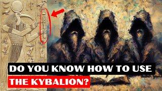 How to Use the KYBALION to Alter Reality with your MIND | Hermetic Mental Alchemy