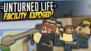 FACILITY EXPOSED - Unturned Life Roleplay #540