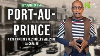 "Port-au-Prince a été l'une des plus belles villes de la Caraïbe"