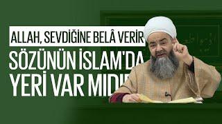 "Allah, Sevdiğine Belâ Verir" Sözünün İslam'da Yeri Var mıdır?