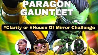 Paragon Gauntlet - #Clarity or #House Of Mirror Challenge - July 2024