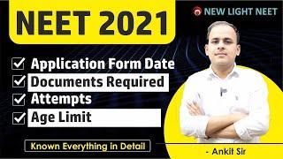 NEET 2021 Application Form Date, Documents, Attempts & Age Limit