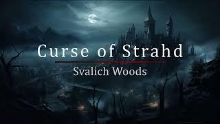 Svalich Woods | D&D/TTRPG | Music for Curse of Strahd