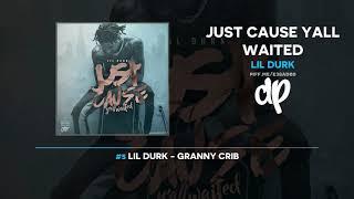 Lil Durk - Just Cause Yall Waited (FULL MIXTAPE)