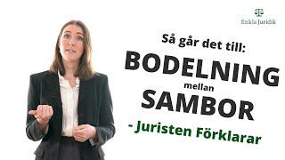 Bodelning mellan sambor | Så går det till | Juristen Förklarar