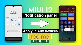 MIUI 12 Notification panel Enable in Realme/Oppo Any Devices |Change notification panel Realme/Oppo