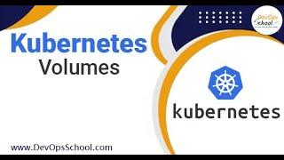 Kubernetes Volumes