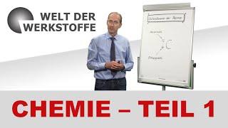 Die Welt der Werkstoffe, Chemie, Teil 1