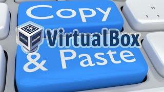 Enable the Copy and Paste functionality Between Hosts and Guest VMs in VirtualBox