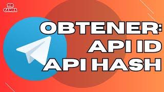 ️ Cómo obtener API ID y API HASH de una cuenta de TELEGRAM | Sin errores