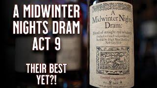 Midwinter Nights Dram Act 9 - Whiskey of the YEAR Contender 2021?!