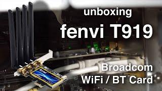 Fenvi T919 WiFi / Bluetooth PCIe card MacOS Hackintosh plug and play compatible | unboxing Broadcom